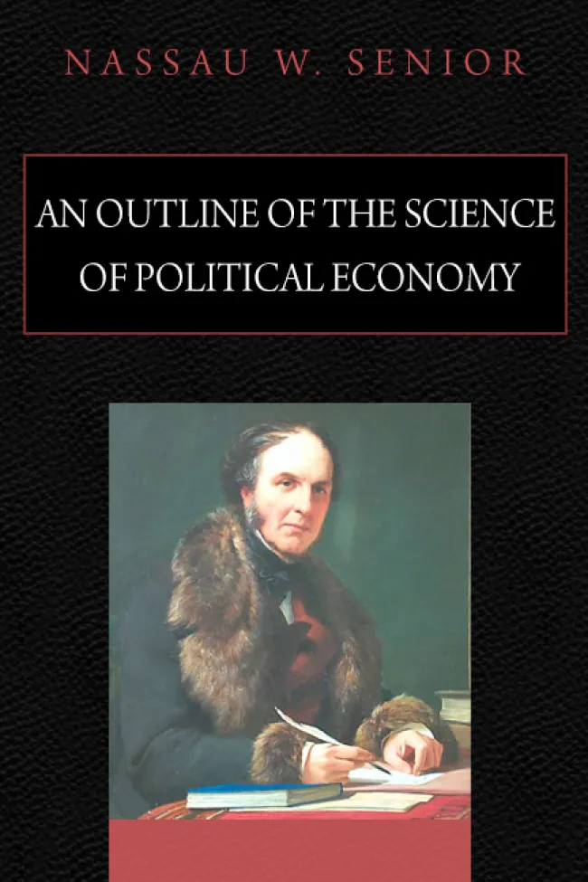 An Outline of the Science of Political Economy by Nassau W. Senior
